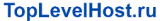 Toplevelhost.ru - обзор, рейтинг, отзывы Toplevelhost.ru